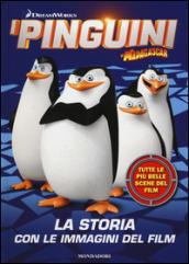 I pinguini di Madagascar. La storia con le immagini del film