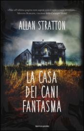 La casa dei cani fantasma