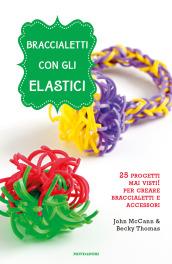 Braccialetti con gli elastici