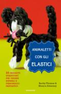 Animaletti con gli elastici