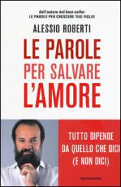 Le parole per salvare l'amore