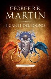 I canti del sogno. Volume primo