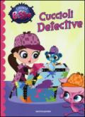 Cuccioli detective. Littlest Pet Shop