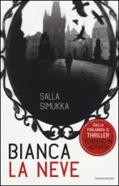 Bianca la neve. Trilogia di Biancaneve