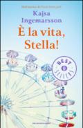 E la vita, Stella!