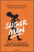 Sugar Man. Vita, morte e resurrezione di Sixto Rodriguez