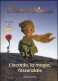 Il Piccolo Principe. L'incanto, la magia, l'essenziale