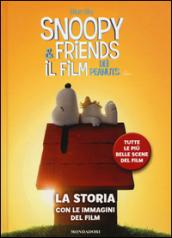 Snoopy & Friends. Il film dei Peanuts. La storia con le immagini del film