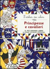 Principesse e cavalieri. L'atelier dei colori