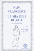 La mia idea di arte