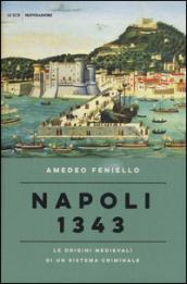 Napoli 1343: Le origini medievali di un sistema criminale