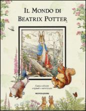 Il mondo di Beatrix Potter. Ediz. illustrata