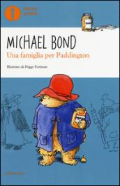 Una famiglia per Paddington. Ediz. illustrata