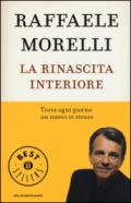 La rinascita interiore: Trova ogni giorno un nuovo te stesso