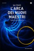 L'arca dei nuovi maestri. Crescere con gli spiriti guida