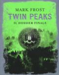 Twin Peaks. Il dossier finale