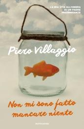 Non mi sono fatto mancare niente: La mia vita all'ombra di un padre ingombrante