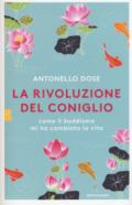 La rivoluzione del coniglio. Come il buddismo mi ha cambiato la vita