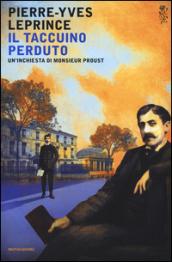 Il taccuino perduto. Un'inchiesta di Monsieur Proust