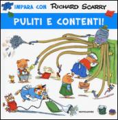 Puliti e contenti! Ediz. illustrata