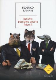 Banche: possiamo ancora fidarci?