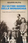 Gli ultimi giorni della monarchia: Giugno 1946: quando l'Italia si scoprì repubblicana