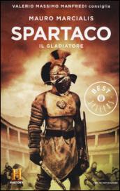 Spartaco il gladiatore. Il romanzo di Roma: 3