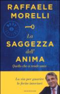 La saggezza dell'anima. Quello che ci rende unici