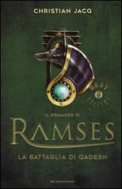 La battaglia di Qadesh. Il romanzo di Ramses. 3.