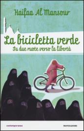 La bicicletta verde. Su due ruote verso la libertà