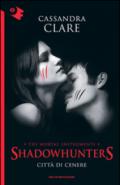 Città di cenere. Shadowhunters. The mortal instruments: 2