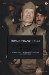 Il prigioniero di Salò. Mussolini e la tragedia italiana del 1943-1945