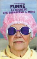 Funne. Le ragazze che sognavano il mare