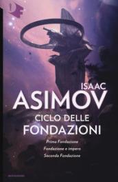 Ciclo delle Fondazioni - 2. Prima Fondazione - Fondazione e Impero - Seconda Fondazione