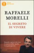 Il segreto di vivere. Quando capisci che non ti manca nulla quello è un grangiorno