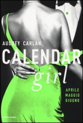 Calendar Girl. Aprile - Maggio - Giugno (Cofanetto Calendar Girl Vol. 2)