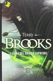 La lama del Druido supremo. I difensori di Shannara: 1