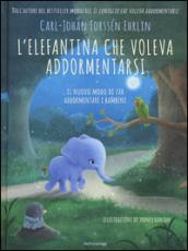 L'elefantina che voleva addormentarsi. Il nuovo modo di far addormentare i bambini