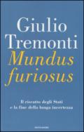 Mundus furiosus. Il riscatto degli Stati e la fine della lunga incertezza