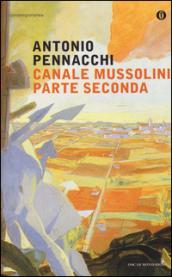 Canale Mussolini. Parte seconda