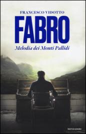 Fabro. Melodia dei Monti Pallidi