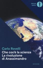 Che cos'è la scienza. La rivoluzione di Anassimandro