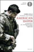 American sniper. Autobiografia del cecchino più letale della storia americana