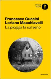 La pioggia fa sul serio. Romanzo di frane e altri delitti