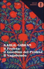 Il profeta-Il giardino del profeta-Il vagabondo.