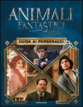 Animali fantastici e dove trovarli. Guida ai personaggi. Ediz. illustrata