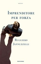 Imprenditore per forza