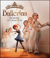 Ballerina. La storia con le immagini del film. Ediz. a colori