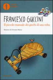 Il piccolo manuale dei giochi di una volta. Ediz. a colori. Oscar Junior