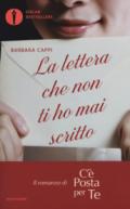 La lettera che non ti ho mai scritto. Il romanzo di «C'è posta per te»